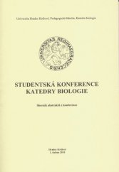 kniha Studentská konference katedry biologie sborník abstraktů z konference : Hradec Králové 1. dubna 2010, Gaudeamus 2010