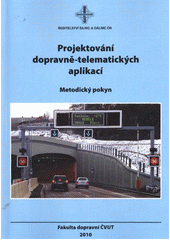 kniha Projektování dopravně-telematických aplikací metodický pokyn, Ředitelství silnic a dálnic ČR 2010