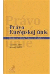 kniha Právo Európskej únie, C. H. Beck 2012