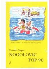 kniha Nogolovic top 90, Tomasz Nogol 2008