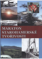 kniha Maraton starohamerské tvořivosti, Literární klub Petra Bezruče 2012