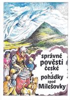 kniha Správné pověsti české a pohádky zpod Milešovky, s.n. 2013