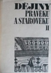 kniha Dějiny pravěku a starověku II.  X - XXI, Státní pedagogické nakladatelství 1981