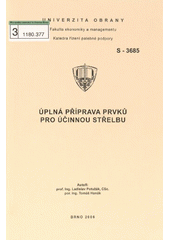 kniha Úplná příprava prvků pro účinnou střelbu, Univerzita obrany 2006