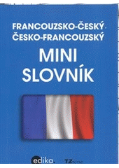 kniha Francouzsko-český, česko-francouzský mini slovník, Edika 2012