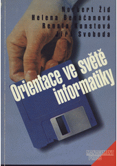 kniha Orientace ve světě informatiky, Management Press 1998