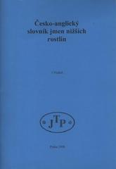 kniha Česko-anglický slovník jmen nižších rostlin, JTP 2006