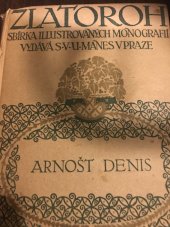 kniha Zlatoroh Arnošt Denis, Spolek výtvarných umělců Mánes 1923