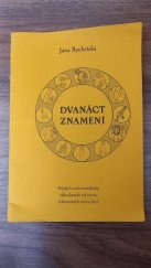 kniha dvanáct znamení Pojatých zcela nevědecky, odkoukaných od života, zrýmovaných starou lvicí, s.n. 2010