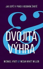 kniha Dvojitá výhra Jak uspět v práci i osobním životě, Audiolibrix 2021