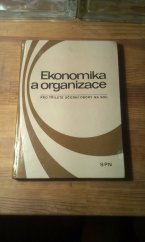 kniha Ekonomika a organizace pro tříleté výrobní učební obory na středních odborných učilištích, SPN 1984