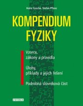 kniha Kompendium fyziky Vzorce, zákony a pravidla, Úlohy, příklady a jejich řešení, Podrobná slovníková část, Knižní klub 2017