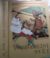 kniha Dobrodružný svět 4.ročník Smrt vládne prérii, Zlatokopův odkaz, Bůh zla a další, Jos. R. Vilímek 1930