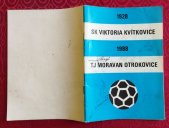 kniha Sk Viktoria Kvítkovice 1928-1988, TJ Moravan 1988