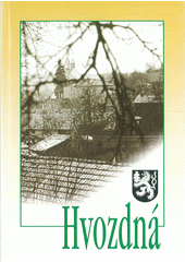 kniha Hvozdná 1446-1996 : 550 let obce Hvozdná, 100 let nové školy, Atelier IM 1996