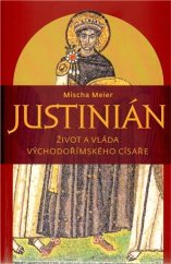 kniha Justinián život a vláda východořímského císaře, Pavel Mervart 2009