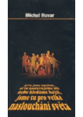 kniha Ať tu jsme omylem, ať tu nastavujeme uši nebo hledáme hajzl, jsme tu pro velké naslouchání světa, ARC 1996