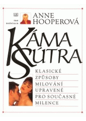 kniha Kámasútra klasické způsoby milování upravené pro současné milence, Ikar 2001