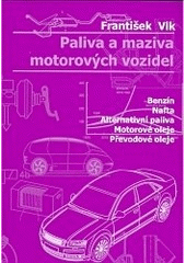 kniha Paliva a maziva motorových vozidel, František Vlk 2006