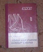 kniha Léčebné a preventivní pomůcky z textilu (měkké bandáže) Funkce, indikace, provedení, Spofa 1968