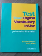 kniha Test Your English Vocabulary in Use pre-intermediate and intermediate, Cambridge University Press 2001