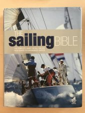 kniha The sailing bible The complete guide for all sailors from novice to experienced skipper, Adlard coles nautical 2009