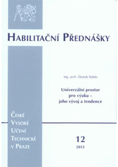 kniha Univerzální prostor pro výuku - jeho vývoj a tendence = General-purpose education space - evolution and trends, ČVUT 2012