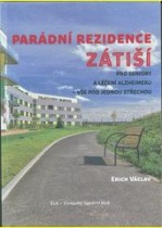 kniha Parádní rezidence Zátiší pro seniorz a léčení Alzheimeru - vše pod jednou střechou, Evropský literární klub 2017