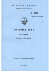 kniha Listening book BBC World Service : listen to the world, Univerzita obrany 2007