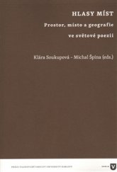 kniha Hlasy míst Prostor, místo a geografie, Univerzita Karlova, Filozofická fakulta 2016