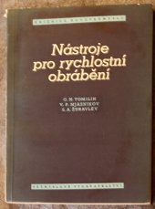 kniha Nástroje pro rychlostní obrábění Určeno pro inž. technology a nástrojaře ... mistry a dělníky-úderníky, Průmyslové vydavatelství 1952