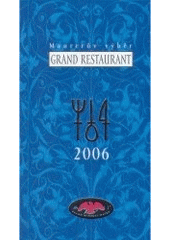 kniha Grand restaurant 2006 Maurerův výběr, MauMau 