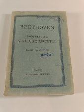 kniha Beethoven, Samtliche Streichquartette Band III: Op. 95, 127, 130, Edition Peters 1900