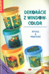 kniha Dekorácie z windowcolor rýchle a praktické, Anagram 2004