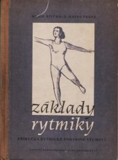 kniha Základy rytmiky Příručka rytmické pohybové výchovy, SPN 1957