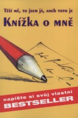 kniha Těší mě, to jsem já, aneb, Toto je knížka o mně [napište si svůj vlastní bestseller], Tváře 2003