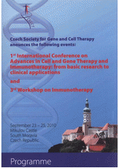 kniha 1st International Conference on Advances in Cell and Gene Therapy and Immunotherapy: from basic research to clinical applications and, 3rd Workshop on Immunotherapy : September 23-25, 2010, Mikulov Castle, South Moravia, Czech Republic : programme, MSD 2010