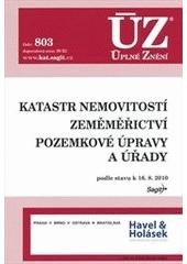 kniha Katastr nemovitostí Zeměměřictví ; Pozemkové úpravy a úřady : podle stavu k 16.8.2010, Sagit 2010