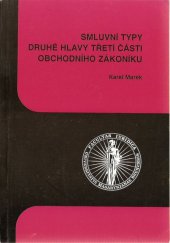 kniha Smluvní typy druhé hlavy třetí části obchodního zákoníku, Masarykova univerzita 1998