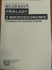 kniha Příklady z mikroekonomie cvičebnice pro distanční studium, Západočeská univerzita v Plzni 2002