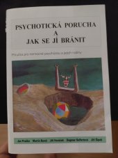 kniha Psychotická porucha a jak se jí bránit příručka pro nemocné psychózou a jejich rodiny, Janssen 1998