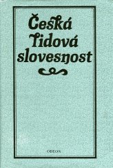 kniha Česká lidová slovesnost Výbor pro současného čtenáře, Odeon 1990