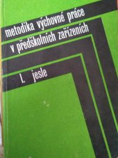 kniha Metodika výchovné práce v předškolních zařízeních. 1. díl, - Jesle, SPN 1978