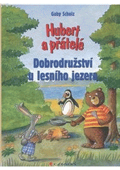 kniha Hubert a přátelé., Grada 2013