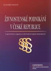 kniha Živnostenské podnikání v České republice v kontextu zákona o živnostenském podnikání, Univerzita Jana Amose Komenského 2010