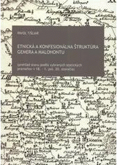 kniha Etnická a konfesionálna štruktúra Gemera a Malohontu (prehľad stavu podľa vybraných statických prameňov v 18. - 1. pol. 20. storočia), Tribun EU 2009