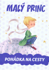 kniha Malý princ pohádka na cesty, Bookmedia 2020