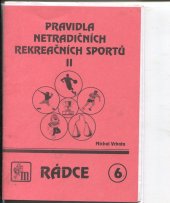 kniha Pravidla netradičních rekreačních sportů II, ČR Pionýra v nakl. Mravenec 1998