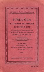 kniha Příručka k župním zkouškám cvičitelským v otázkách a odpovědích dle Tělocvičné soustavy sokolské vydané Č.O.S. v roce 1920, Sokolská župa Havlíčkova 1922