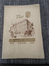 kniha Plzeň v letech šedesátých k 75. výročí založení Občanské záložny v Plzni, Občanská záložna 1938